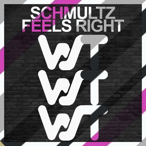 Schmultz - Feels Right [WST123]